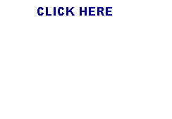 Text Box: CLICK HERE